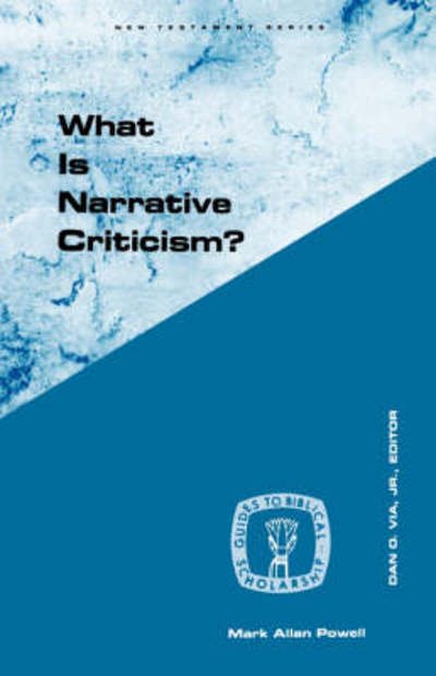 Cover for Mark Allan Powell · What Is Narrative Criticism? - Guides to Biblical Scholarship New Testament (Paperback Book) (1991)
