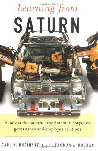 Cover for Saul A. Rubinstein · Learning From Saturn: Possibilities for Corporate Governance and Employee Relations (Hardcover Book) (2001)