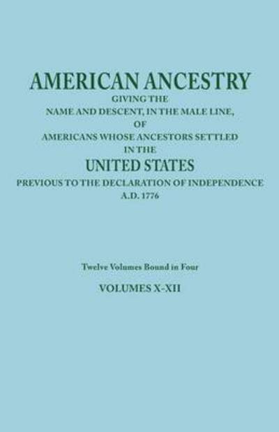 Cover for Joel Munsell's Sons · American Ancestry: Giving the Name and Descent, in the Male Line, of Americans Whose Ancestors Settled in the United States Previous to T (Paperback Book) (2013)