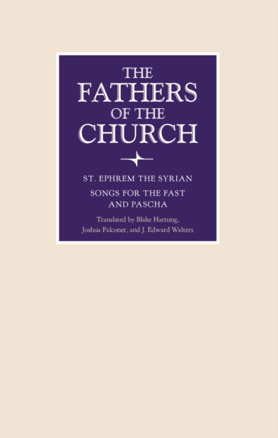 Cover for St. Ephrem the Syrian · Songs for the Fast and Pascha - Fathers of the Church Series (Hardcover Book) (2023)