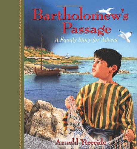 Cover for Arnold Ytreeide · Bartholomew's Passage: A Family Story for Advent (Paperback Book) (2009)