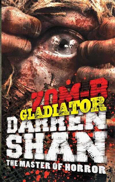 Cover for Darren Shan · ZOM-B Gladiator (Paperback Book) (2014)