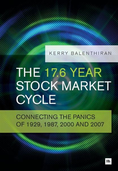 Cover for Kerry Balenthiran · The 17.6 Year Stock Market Cycle (Taschenbuch) (2013)