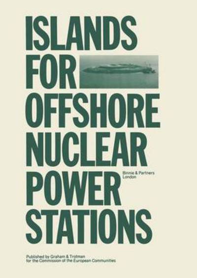 Cover for Binnie &amp; Parners · Islands for Offshore Nuclear Power Stations (Paperback Book) [Softcover reprint of the original 1st ed. 1982 edition] (1982)