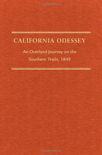 Cover for William R. Goulding · California Odyssey: An Overland Journey on the Southern Trails, 1849 - The American Trails Series (Hardcover Book) [1st edition] (2009)