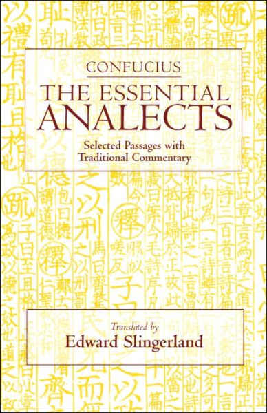 Cover for Confucius · The Essential Analects: Selected Passages with Traditional Commentary - Hackett Classics (Hardcover Book) (2006)