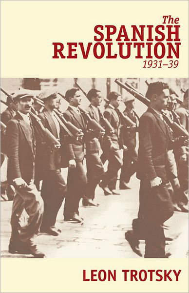 Cover for Leon Trotsky · The Spanish Revolution, 1931-39 (Paperback Book) (1973)