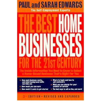 Cover for Paul Edwards · The Best Home Businesses for the 21st Century - 3rd Revised Edition: The Inside Information You Need to Know to Select a Home-Based Business (Paperback Book) [3 Revised edition] (1999)