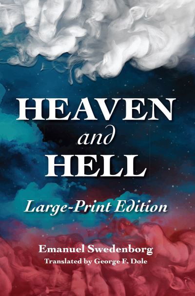 Cover for Emanuel Swedenborg · Heaven and Hell: Portable: The Portable New Century Edition - New Century Edition (Pocketbok) [Large Print edition] (2024)