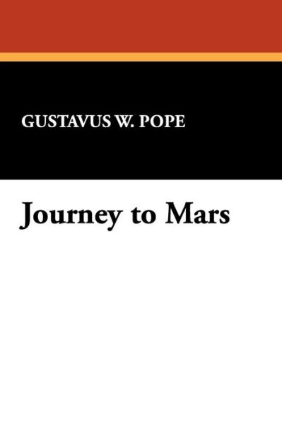 Cover for Gustavus W. Pope · Journey to Mars (Paperback Book) (2024)