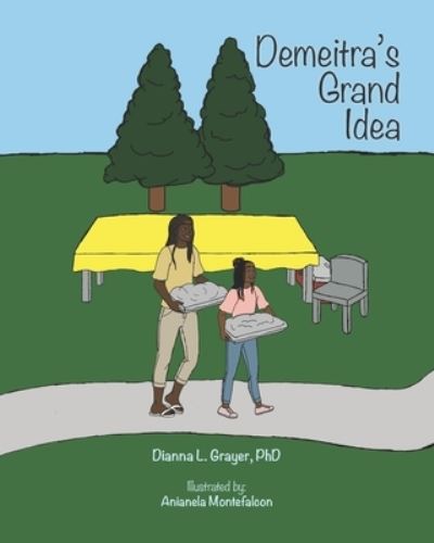 Cover for Dianna L. Grayer · Demeitra's Grand Idea (Buch) (2022)