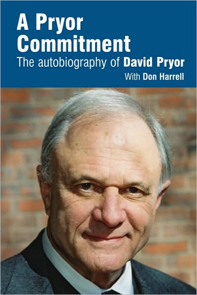 Cover for David Pryor · A Pryor Commitment: The Autobiography of David Pryor (Hardcover Book) (2009)