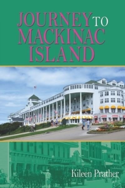 Cover for Kileen Prather · Journey To Mackinac Island (Pocketbok) (2020)
