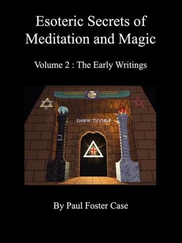 Cover for Paul Foster Case · Esoteric Secrets of Meditation and Magic - Volume 2: The Early Writings (Taschenbuch) (2009)