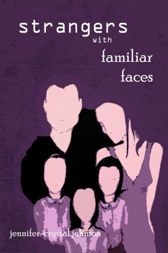 Cover for Jennifer-crystal Johnson · Strangers with Familiar Faces (Paperback Book) (2011)