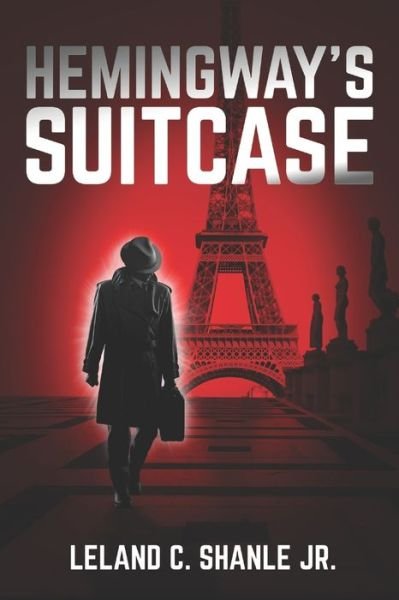 Cover for LELAND C. SHANLE Jr. · Hemingway's Suitcase (Pocketbok) (2019)