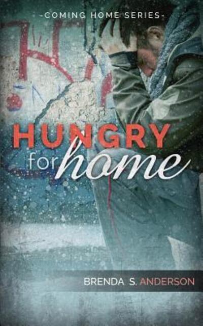 Hungry for Home - Brenda S Anderson - Książki - Vivant Press - 9780986214738 - 15 września 2015