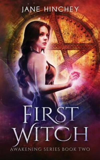 Cover for Jane Hinchey · First Witch - Awakening (Paperback Book) (2017)