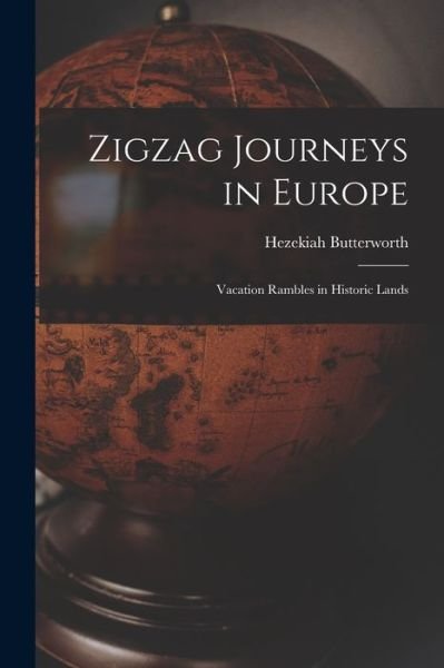 Cover for Hezekiah 1839-1905 Butterworth · Zigzag Journeys in Europe (Pocketbok) (2021)