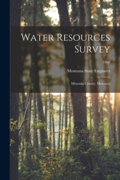 Cover for Montana State Engineer · Water Resources Survey (Paperback Book) (2021)