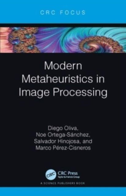 Cover for Oliva, Diego (University de Guadalajara, Mexico) · Modern Metaheuristics in Image Processing (Paperback Book) (2024)