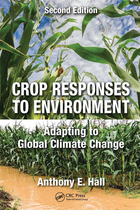 Cover for Hall, Anthony E. (University of California, Riverside, California, USA) · Crop Responses to Environment: Adapting to Global Climate Change, Second Edition (Paperback Bog) (2021)