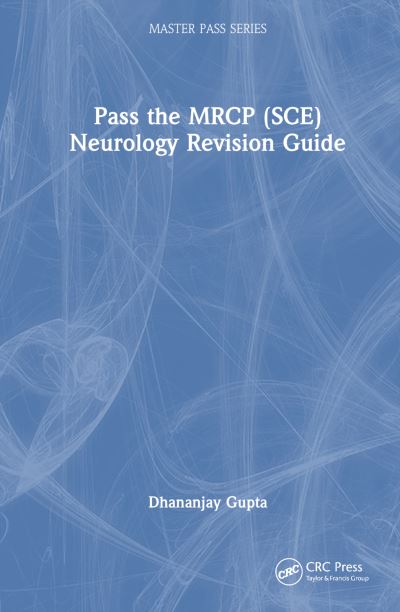 Cover for Dhananjay Gupta · Pass the MRCP (SCE) Neurology Revision Guide - MasterPass (Pocketbok) (2024)