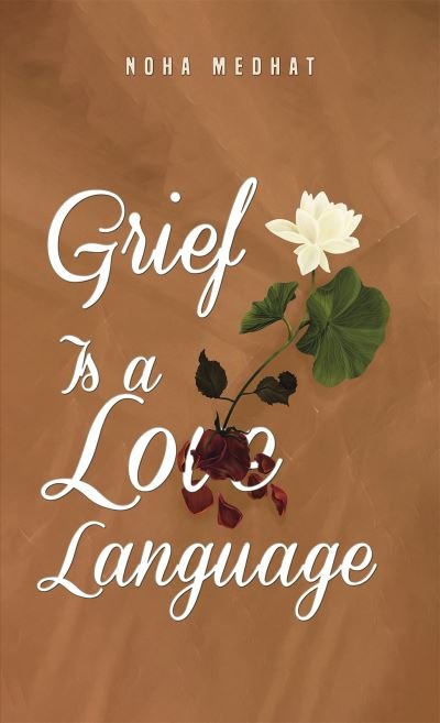 Cover for Noha Medhat · Grief Is a Love Language (Paperback Bog) (2024)