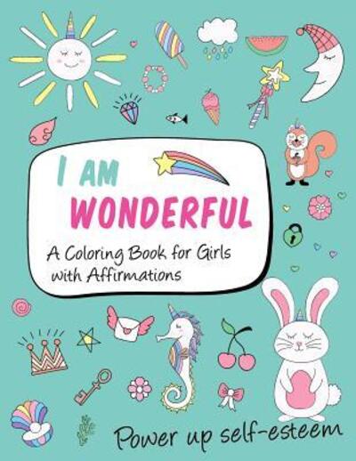 Cover for Adam Wood · I am wonderful a coloring book for girls with affirmations (Paperback Book) (2019)