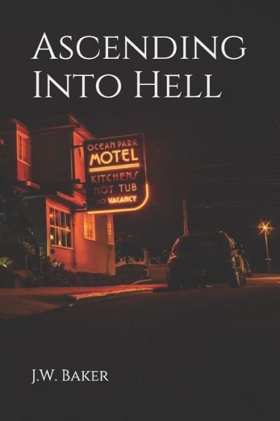 Cover for J W Baker · Ascending Into Hell (Paperback Book) (2019)