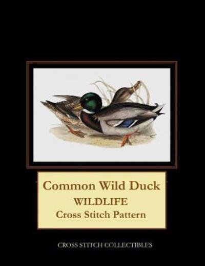 Cover for Cross Stitch Collectibles · Common Wild Duck : Wildlife Cross Stitch Pattern (Paperback Book) (2019)