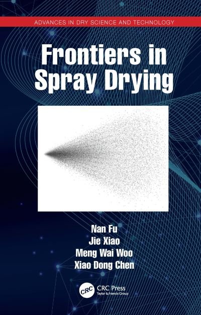 Cover for Fu, Nan (Soochow University, China) · Frontiers in Spray Drying - Advances in Drying Science and Technology (Hardcover Book) (2020)
