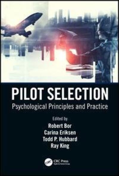 Cover for Robert Bor · Pilot Selection: Psychological Principles and Practice (Innbunden bok) (2019)