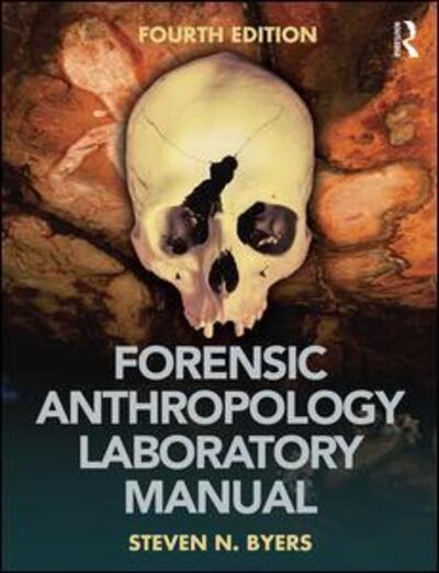 Cover for Byers, Steven N. (New Mexico State University, USA) · Forensic Anthropology Laboratory Manual (Paperback Book) (2016)