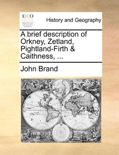 Cover for John Brand · A Brief Description of Orkney, Zetland, Pightland-firth &amp; Caithness, ... (Paperback Book) (2010)