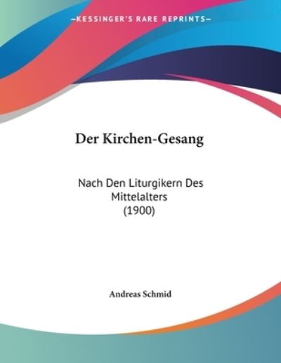 Cover for Andreas Schmid · Der Kirchen-Gesang (Paperback Book) (2010)