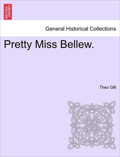 Cover for Theo Gift · Pretty Miss Bellew. (Paperback Book) (2011)