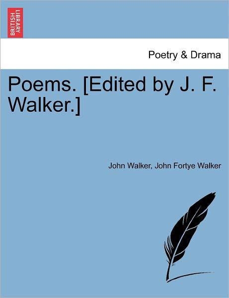 Cover for John Walker · Poems. [edited by J. F. Walker.] (Taschenbuch) (2011)