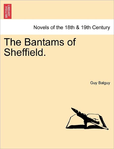 Cover for Guy Balguy · The Bantams of Sheffield. (Paperback Book) (2011)