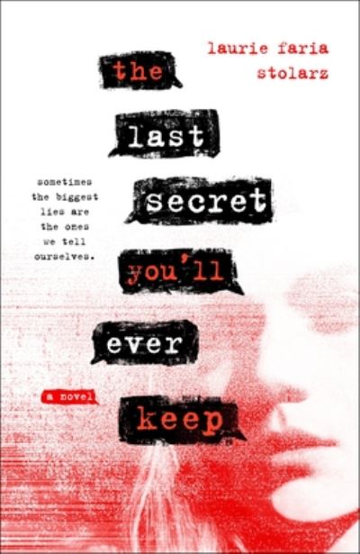 Cover for Laurie Faria Stolarz · The Last Secret You'll Ever Keep: A Novel (Hardcover Book) (2021)