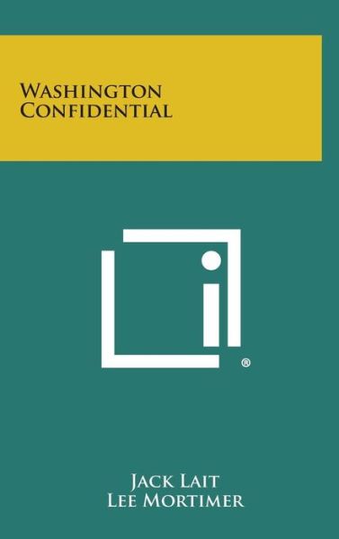 Cover for Jack Lait · Washington Confidential (Hardcover bog) (2013)