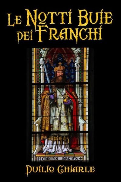 Cover for Duilio Chiarle · Le Notti Buie Dei Franchi (Paperback Book) [Italian edition] (2014)