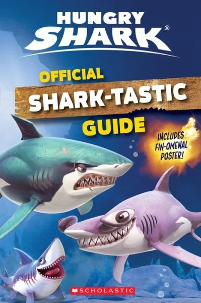 Cover for Arie Kaplan · Hungry Shark Official Sharktastic Guide (Book) (2019)