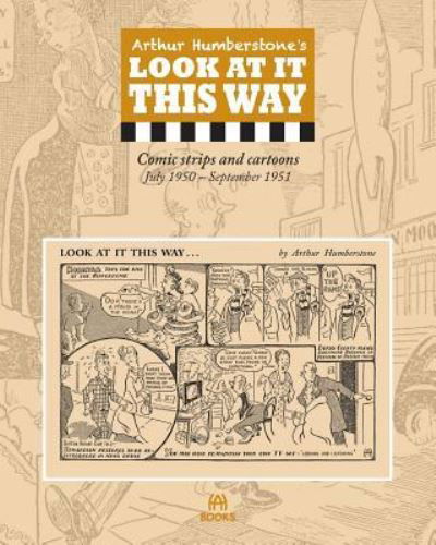 Arthur Humberstone's Look At It This Way - Arthur Humberstone - Books - Blurb - 9781364125738 - August 23, 2024