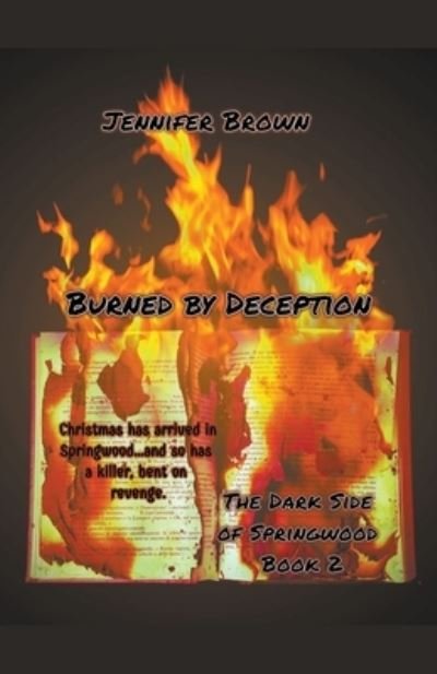 Cover for Jennifer Brown · Burned by Deception (Pocketbok) (2018)