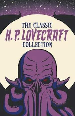 Cover for H. P. Lovecraft · The Classic H. P. Lovecraft Collection (Bok) (2020)