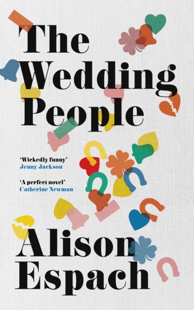 Cover for Alison Espach · The Wedding People (Hardcover bog) (2024)