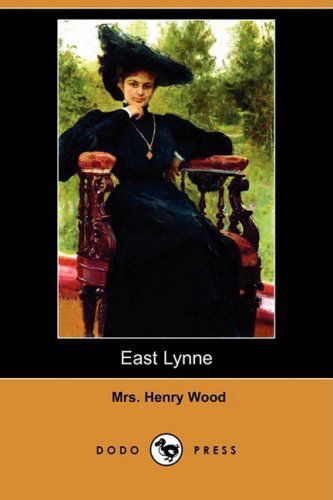 Cover for Mrs Henry Wood · East Lynne (Dodo Press) (Paperback Book) (2008)