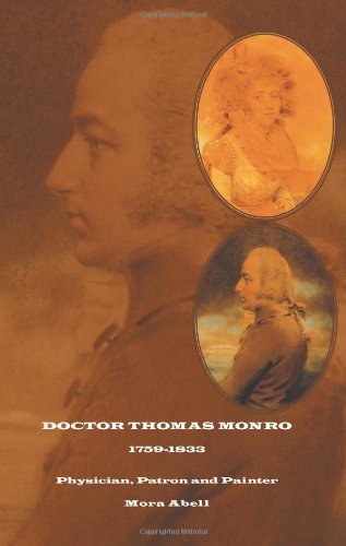 Cover for Mora Abell · Doctor Thomas Monro: Physician, Patron and Painter (Pocketbok) (2009)