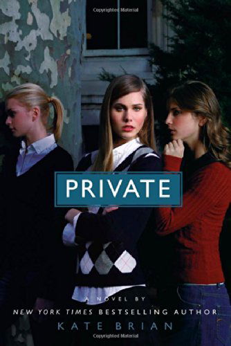 Cover for Kate Brian · Private (Private, Book 1) (Paperback Book) [First Paperback edition] (2006)